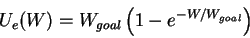 \begin{displaymath}U_e(W) = W_{goal}\left(1-e^{-W/W_{goal}}\right)

\end{displaymath}